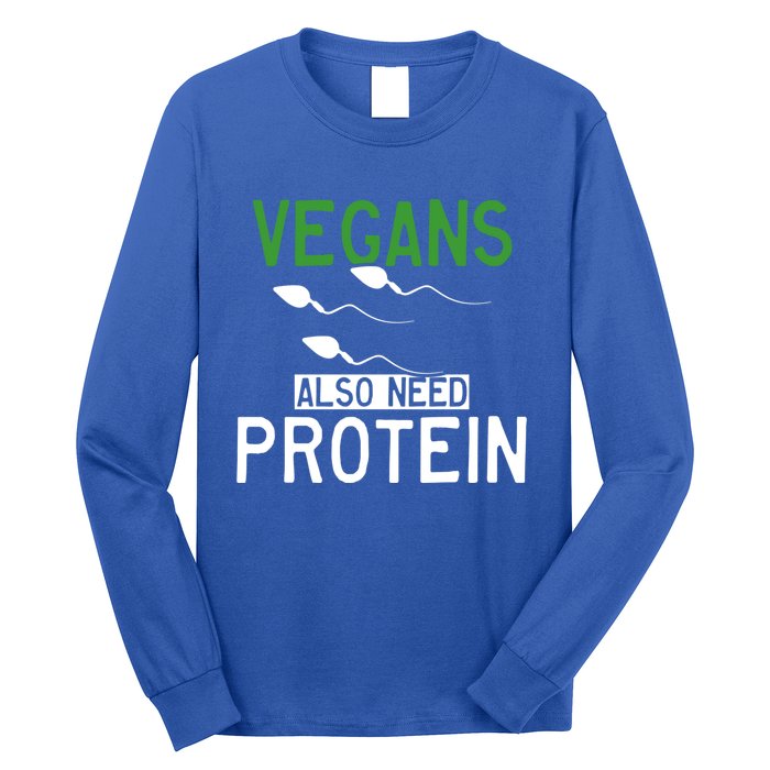 Funny Vegans Also Need Protein Vegan Vegetarian Sperm Gift Long Sleeve Shirt