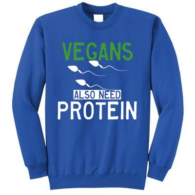 Funny Vegans Also Need Protein Vegan Vegetarian Sperm Gift Sweatshirt