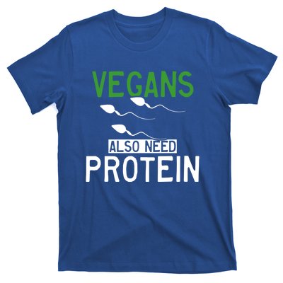 Funny Vegans Also Need Protein Vegan Vegetarian Sperm Gift T-Shirt