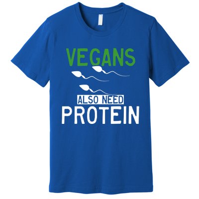 Funny Vegans Also Need Protein Vegan Vegetarian Sperm Gift Premium T-Shirt