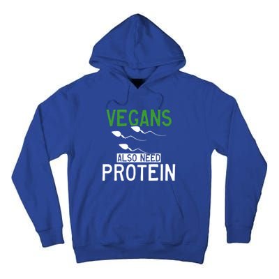 Funny Vegans Also Need Protein Vegan Vegetarian Sperm Gift Tall Hoodie