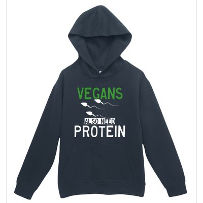 Funny Vegans Also Need Protein Vegan Vegetarian Sperm Gift Urban Pullover Hoodie