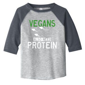 Funny Vegans Also Need Protein Vegan Vegetarian Sperm Gift Toddler Fine Jersey T-Shirt