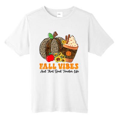 Fall Vibes And That Sped Teacher Life Thanksgiving Costume Tall Fusion ChromaSoft Performance T-Shirt