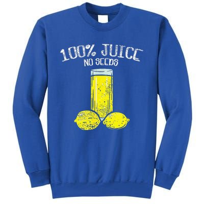 Funny Vasectomy All Juice No Seed Tall Sweatshirt