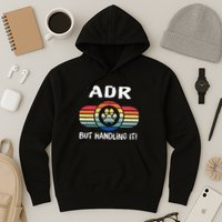 Funny Veterinary ADR But Handling It Veterinarian Vet Tech Hoodie