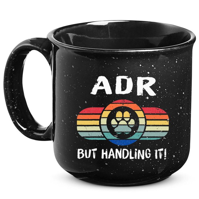 Funny Veterinary ADR But Handling It Veterinarian Vet Tech 15oz Campfire Ceramic Mug