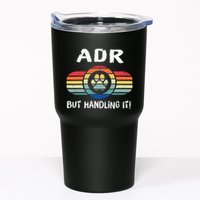 Funny Veterinary ADR But Handling It Veterinarian Vet Tech Tumbler