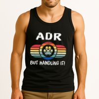 Funny Veterinary ADR But Handling It Veterinarian Vet Tech Tank Top