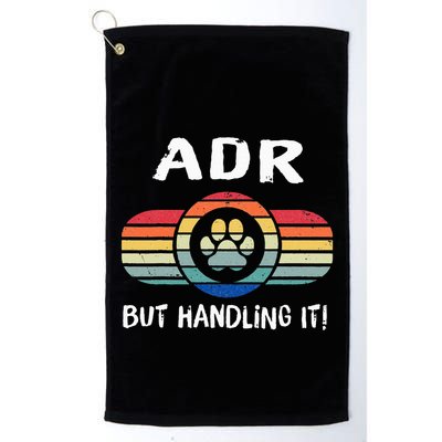 Funny Veterinary ADR But Handling It Veterinarian Vet Tech Golf Towel