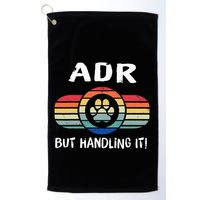Funny Veterinary ADR But Handling It Veterinarian Vet Tech Golf Towel
