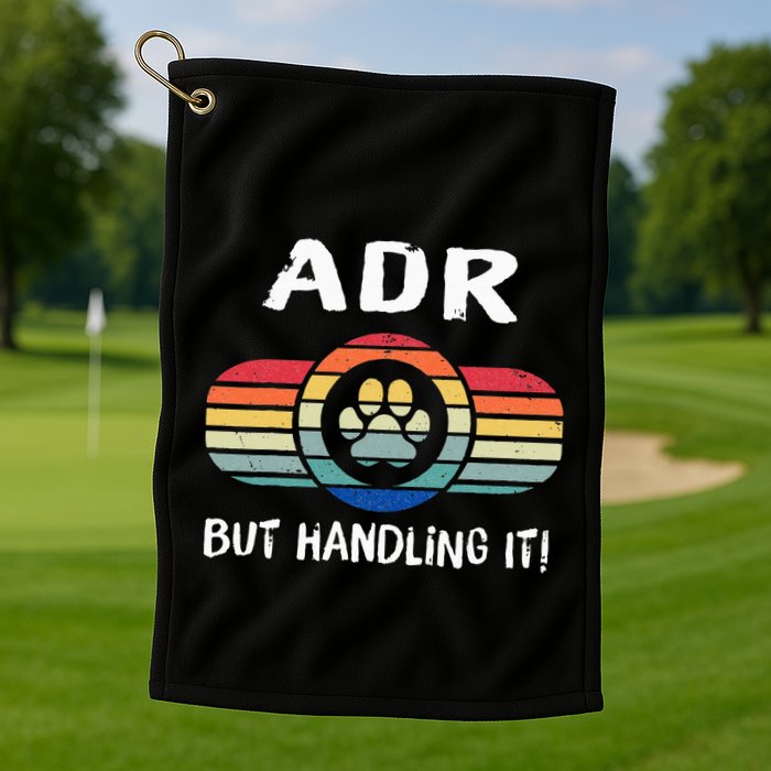 Funny Veterinary ADR But Handling It Veterinarian Vet Tech Golf Towel