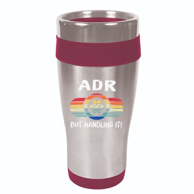 Funny Veterinary ADR But Handling It Veterinarian Vet Tech 16oz Travel Tumbler