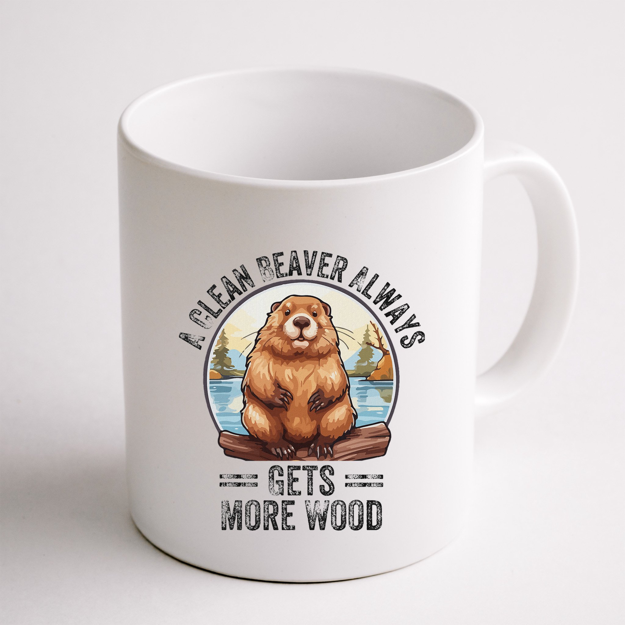 Funny Vintage A Clean Beaver Always Gets More Wood Mug
