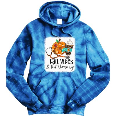 Fall Vibes And That Nurse Life School Nurse Fall Autumn Meaningful Gift Tie Dye Hoodie