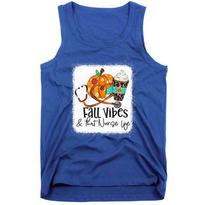 Fall Vibes And That Nurse Life School Nurse Fall Autumn Meaningful Gift Tank Top