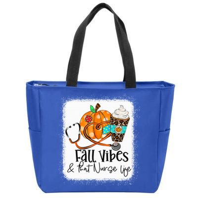 Fall Vibes And That Nurse Life School Nurse Fall Autumn Meaningful Gift Zip Tote Bag