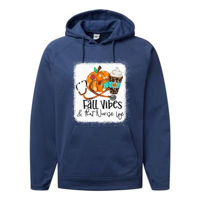 Fall Vibes And That Nurse Life School Nurse Fall Autumn Meaningful Gift Performance Fleece Hoodie