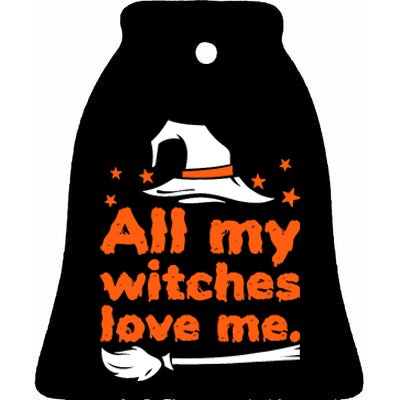 Funny Vintage All My Witches Love Me Halloween Ceramic Bell Ornament