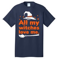 Funny Vintage All My Witches Love Me Halloween Tall T-Shirt