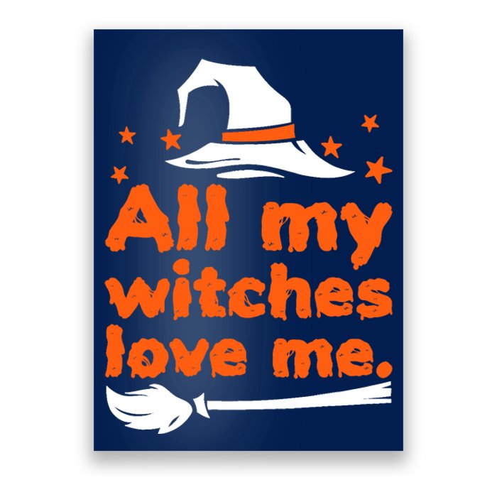 Funny Vintage All My Witches Love Me Halloween Poster