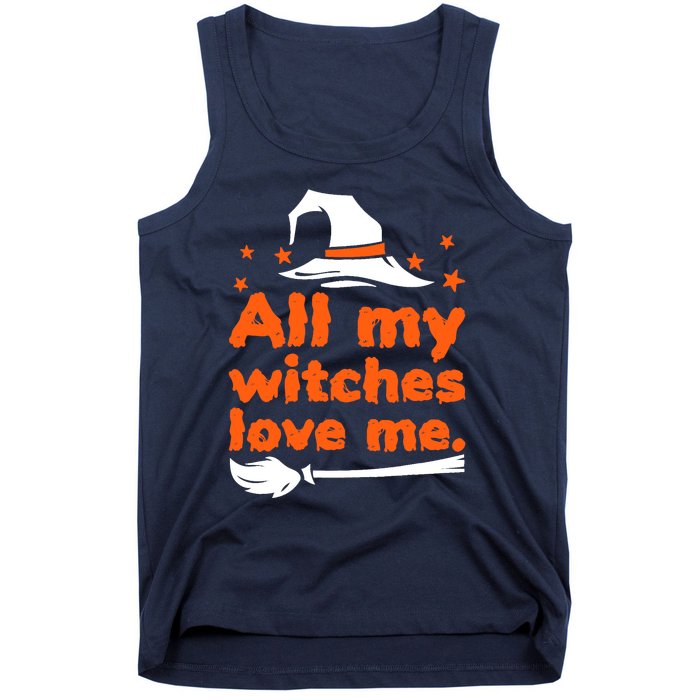 Funny Vintage All My Witches Love Me Halloween Tank Top