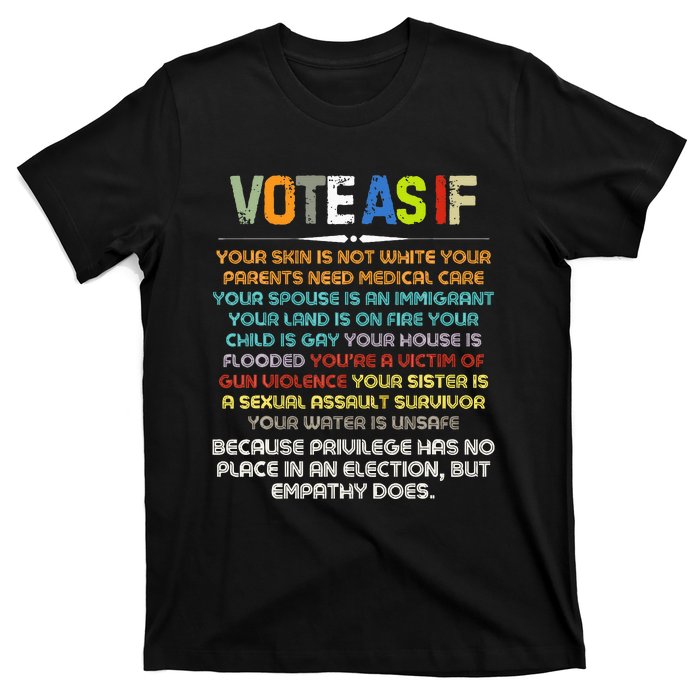 Funny Vote As If Your Skin Is Not White Human Rights Apparel T-Shirt