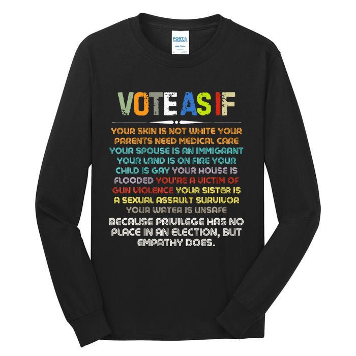 Funny Vote As If Your Skin Is Not White Human Rights Apparel Tall Long Sleeve T-Shirt