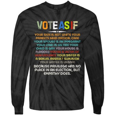 Funny Vote As If Your Skin Is Not White Human Rights Apparel Tie-Dye Long Sleeve Shirt