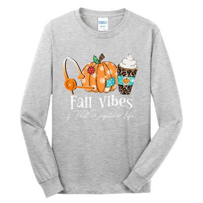 Fall Vibes And That Dispatcher Life Fall Autumn Thanksgiving Tall Long Sleeve T-Shirt