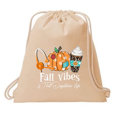 Fall Vibes And That Dispatcher Life Fall Autumn Thanksgiving Drawstring Bag