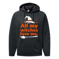 Funny Vintage All My Witches Love Me Halloween Performance Fleece Hoodie