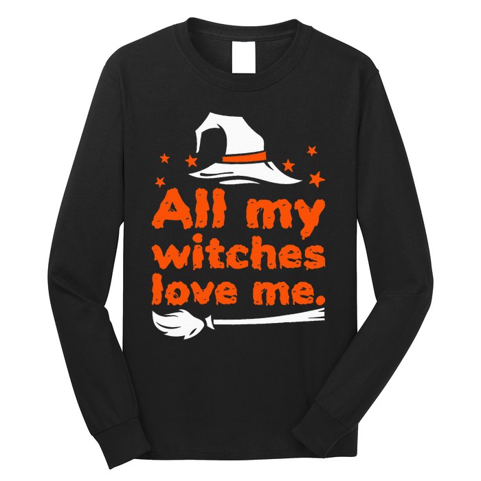 Funny Vintage All My Witches Love Me Halloween Long Sleeve Shirt