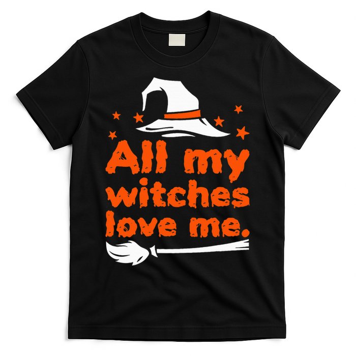 Funny Vintage All My Witches Love Me Halloween T-Shirt