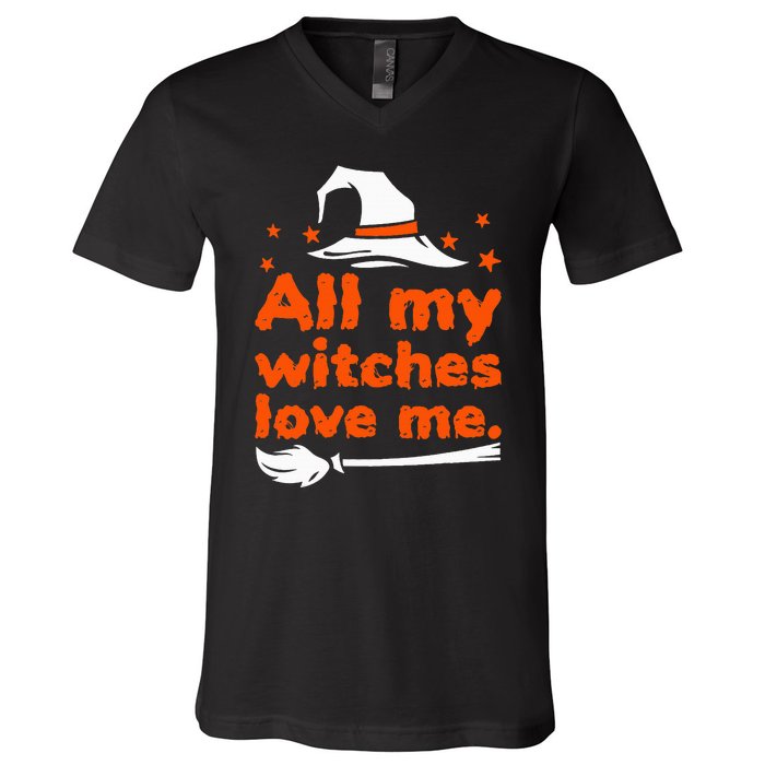 Funny Vintage All My Witches Love Me Halloween V-Neck T-Shirt