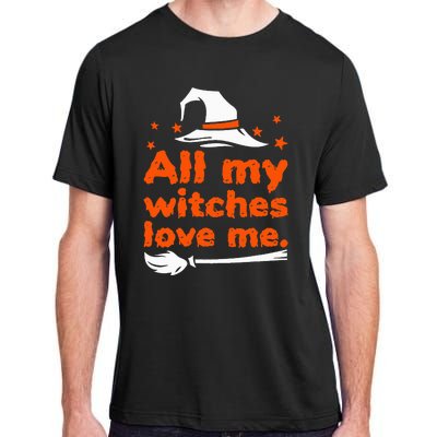 Funny Vintage All My Witches Love Me Halloween Adult ChromaSoft Performance T-Shirt