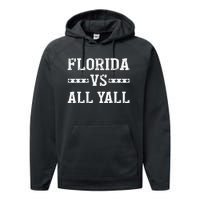 Florida Vs All Yall Represent The Gator State Performance Fleece Hoodie