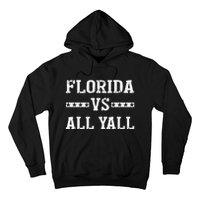 Florida Vs All Yall Represent The Gator State Hoodie