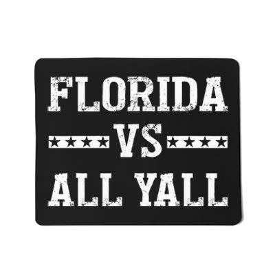 Florida Vs All Yall Represent The Gator State Mousepad