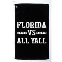 Florida Vs All Yall Represent The Gator State Golf Towel