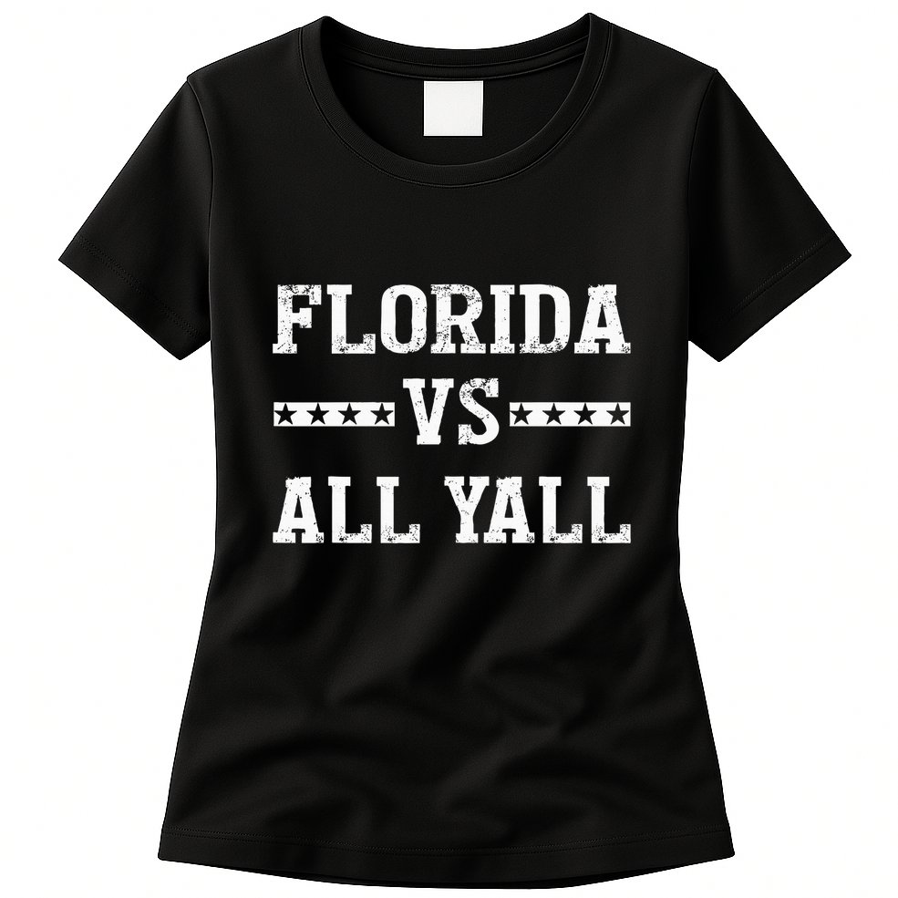 Florida Vs All Yall Represent The Gator State Womens T-Shirt