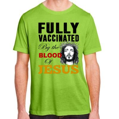 Fully Vaccinated By The Blood Of Jesus Adult ChromaSoft Performance T-Shirt