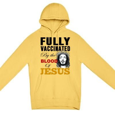 Fully Vaccinated By The Blood Of Jesus Premium Pullover Hoodie