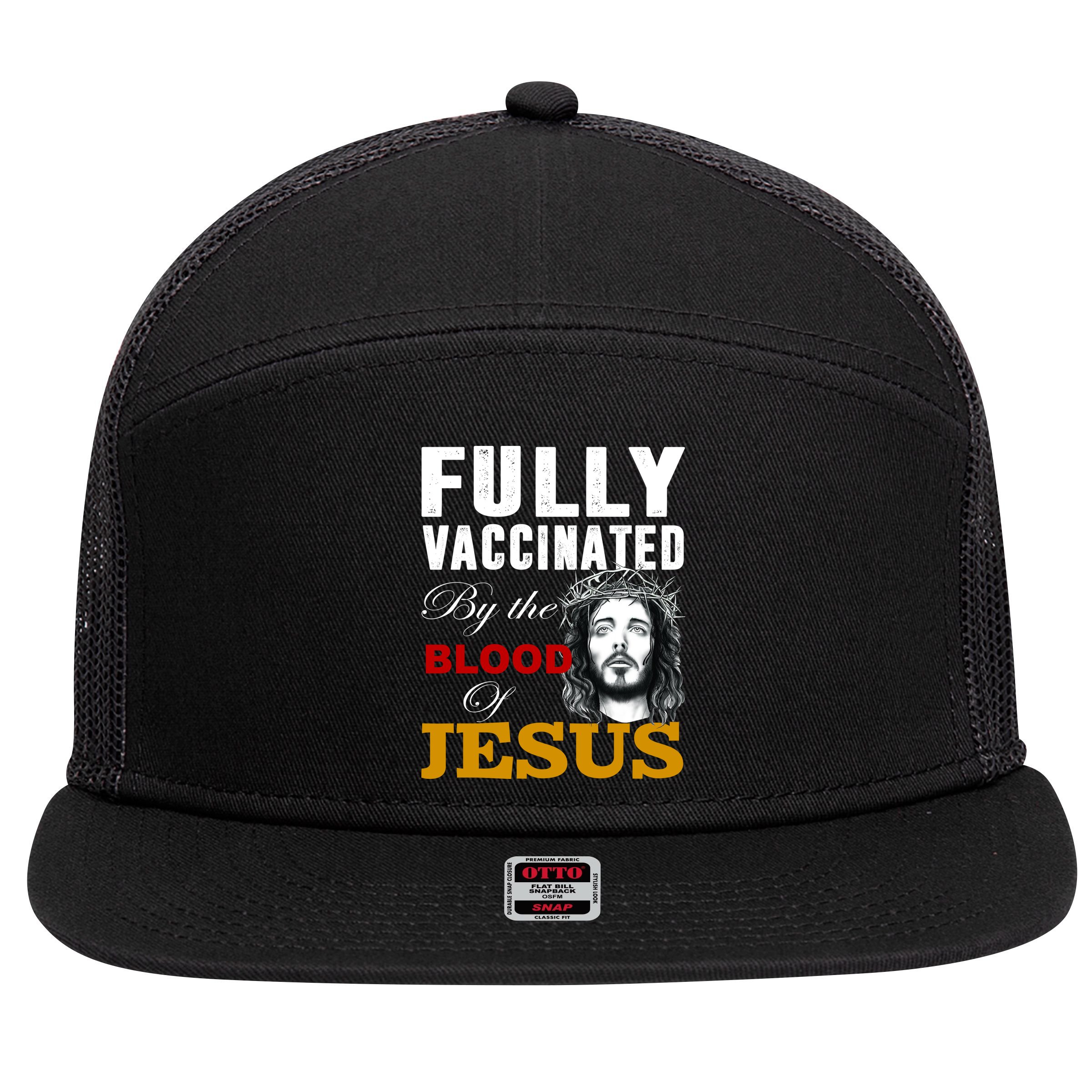 Fully Vaccinated By The Blood Of Jesus 7 Panel Mesh Trucker Snapback Hat