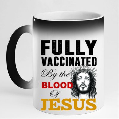 Fully Vaccinated By The Blood Of Jesus 11oz Black Color Changing Mug