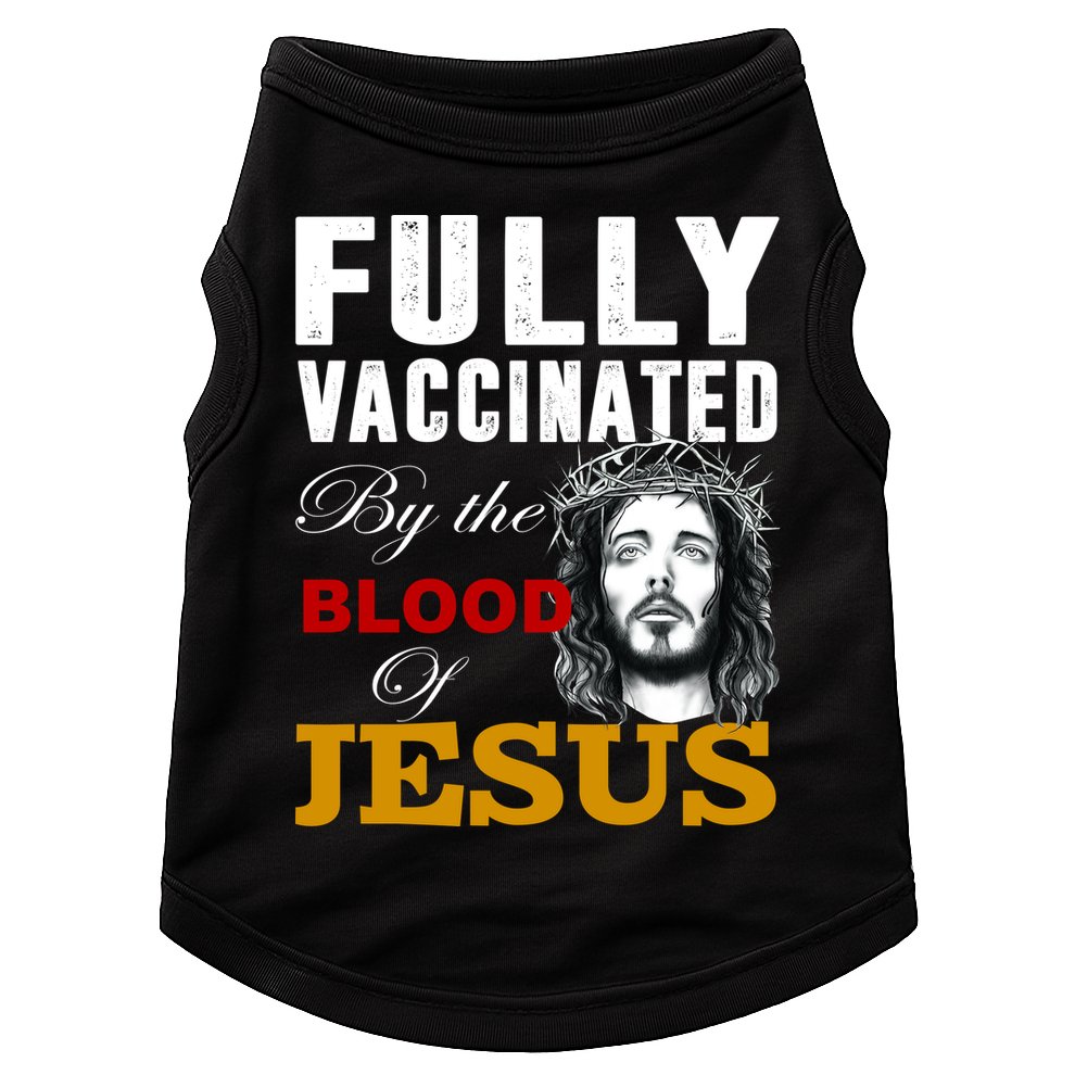 Fully Vaccinated By The Blood Of Jesus Doggie Tank