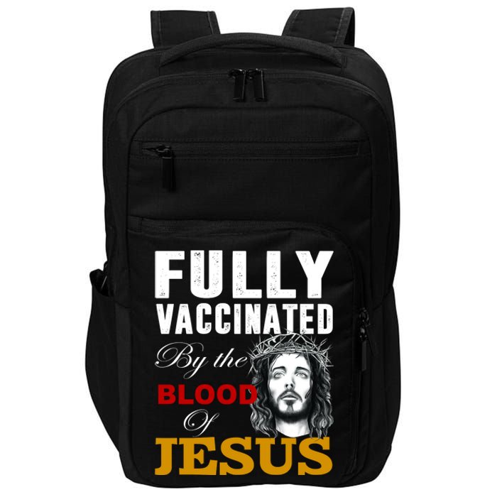 Fully Vaccinated By The Blood Of Jesus Impact Tech Backpack