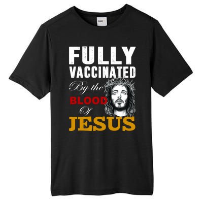 Fully Vaccinated By The Blood Of Jesus Tall Fusion ChromaSoft Performance T-Shirt