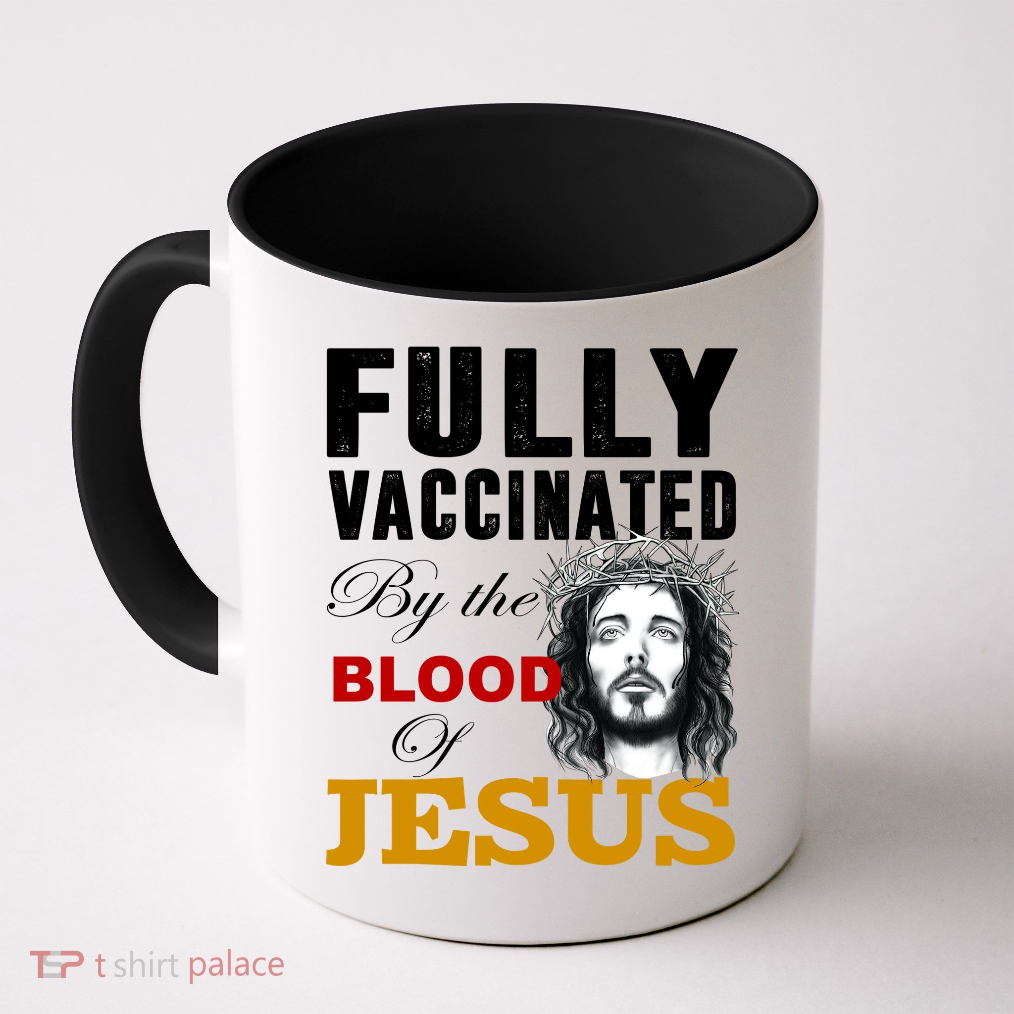 Fully Vaccinated By The Blood Of Jesus Mug