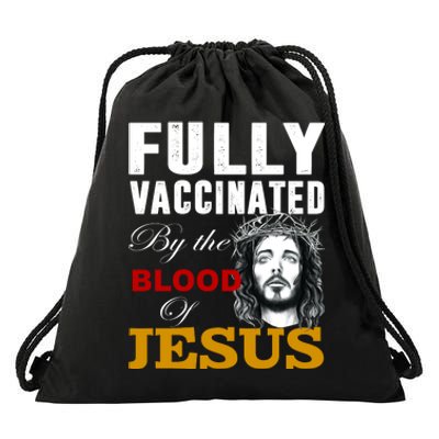 Fully Vaccinated By The Blood Of Jesus Drawstring Bag